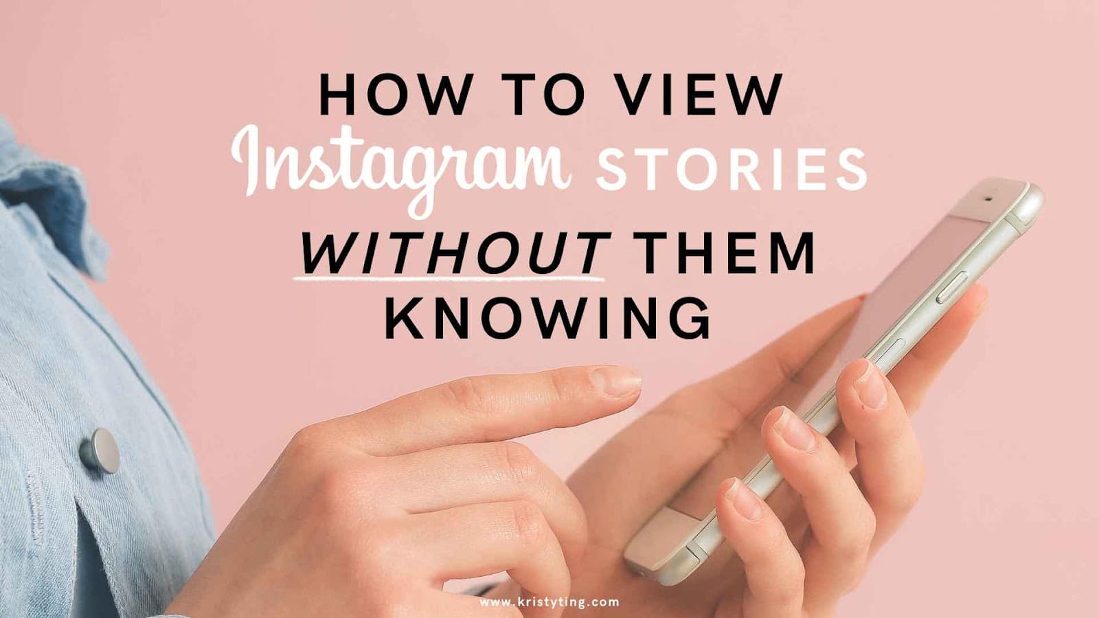How to read Instagram stories without them knowing' is written over a picture of a hand holding a smartphone on a pink background.