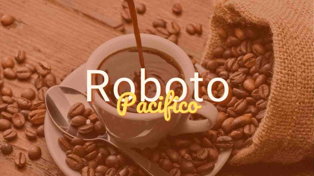 A coffee with coffee bean with overlay text Pacifico & Roboto