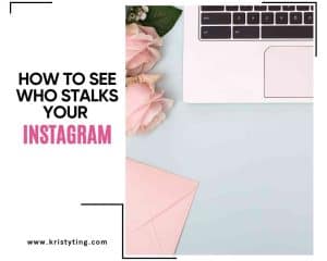 how to see who stalks your Instagram