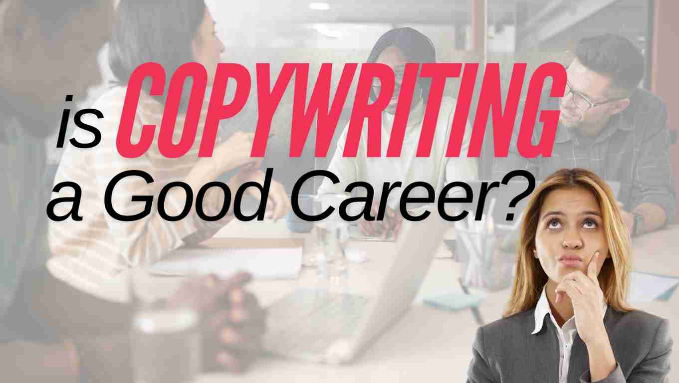 Title: is copywriting a good career? 