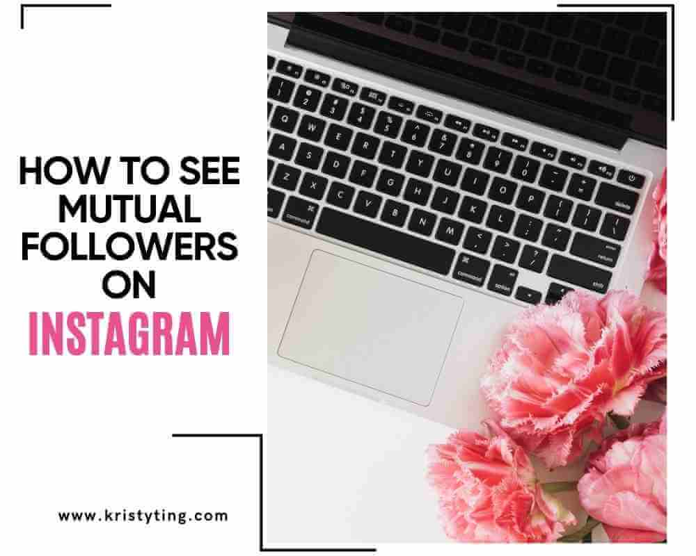 How to see mutual followers on Instagram