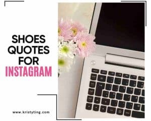 shoes quotes for Instagram