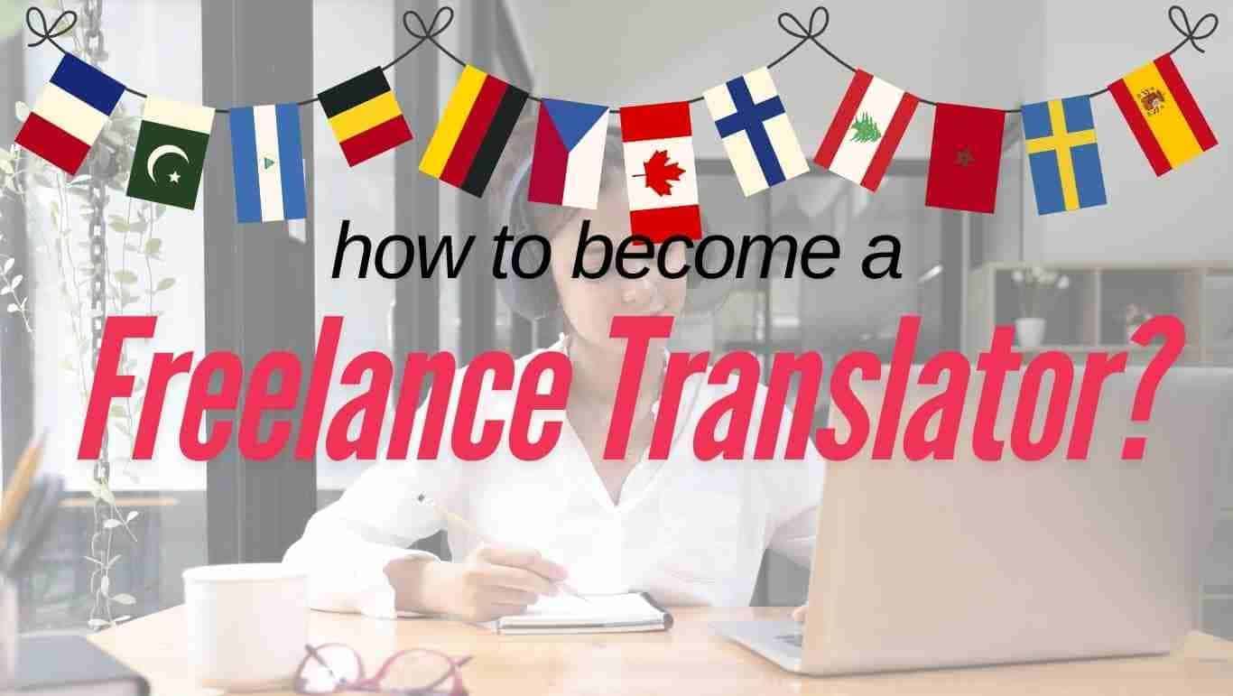 How To Become A Freelance Translator
