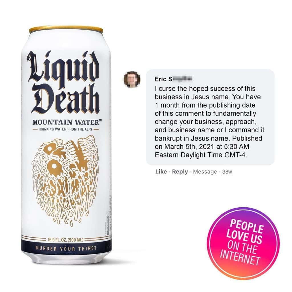 Ad copywriting samples: Liquid Death using humor and a bad testimonial to promote its product.